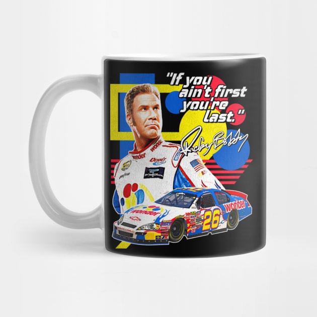 Ricky Bobby // If You Ain't First You're Last Racing Design by darklordpug